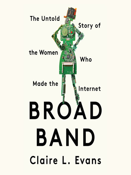 Title details for Broad Band by Claire L. Evans - Available